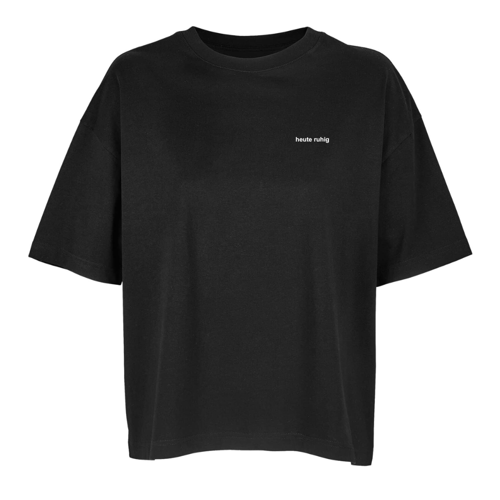 Ladys Shirt HEUTE RUHIG