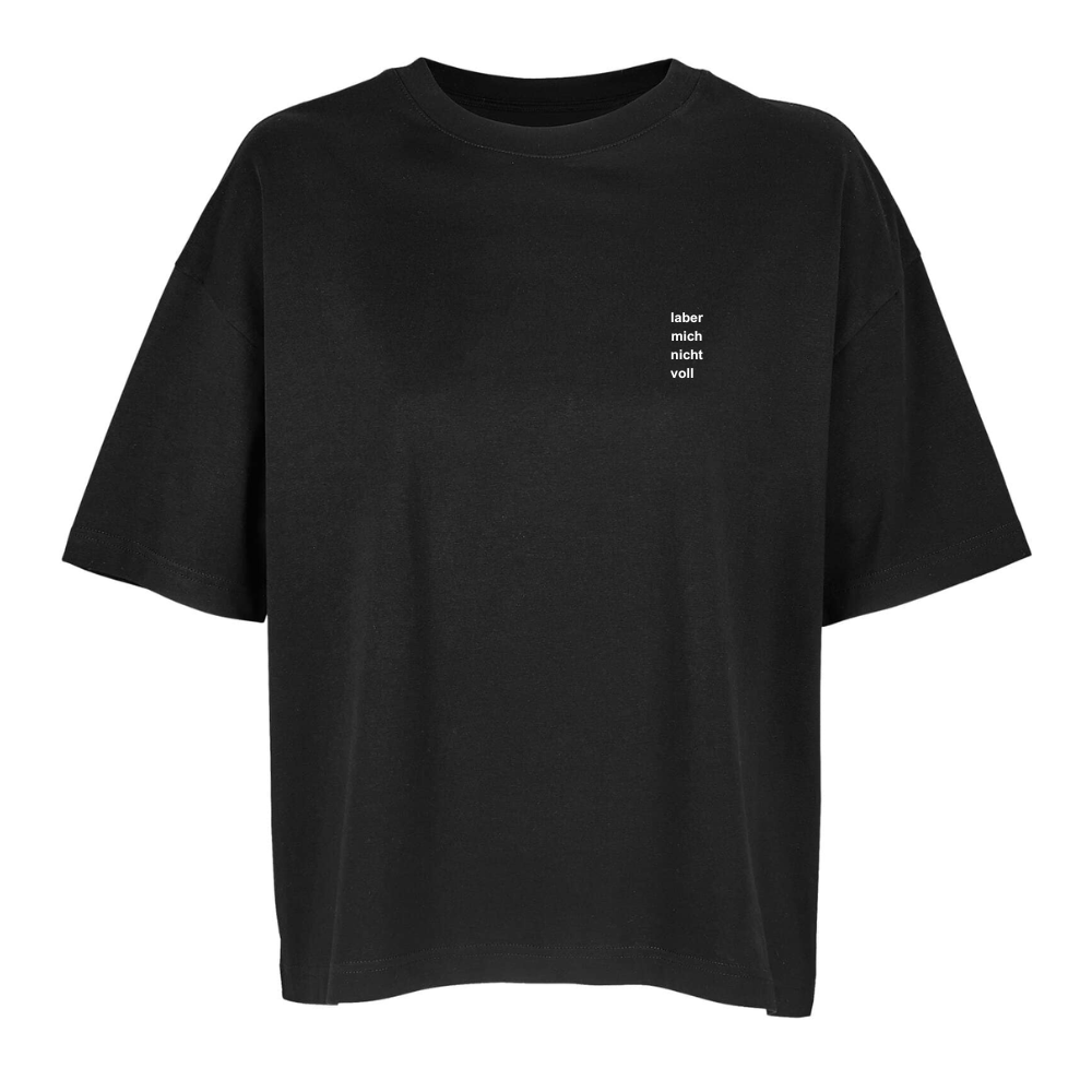 laber mich nicht voll Ladys Shirt