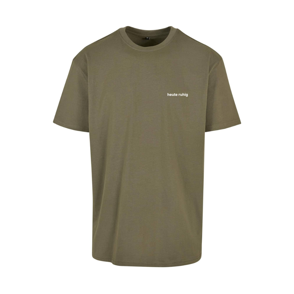 Oversized Unisex Shirt HEUTE RUHIG